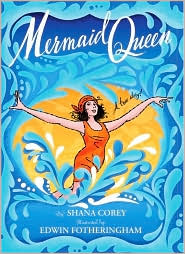 The Mermaid Queen by Shana Corey